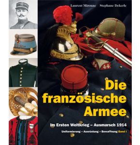 Die französische Armee - Band 1 - Im Ersten Weltkrieg - Ausmarsch 1914 - Gewicht: 2,8 kg - Zahlreiche Bilder im Großformat