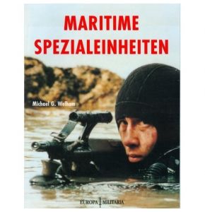 Maritime Spezialeinheiten - die bekanntesten Marineinfanterieverbände und Kampfschwimmereinheiten der Welt - ISBN: 978-3939700272 - Deutsch, 1992, 64 Seiten, Broschiert - Autor  Michael G. Welham - Nr. 01066