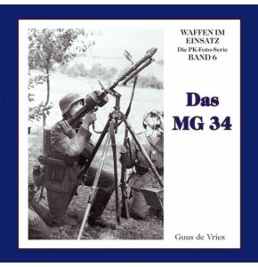 Buch Waffen im Einsatz: Das MG 34 (Band 6) - Ausstattung der Wehrmacht mit Handwaffen - Nr. 02087
