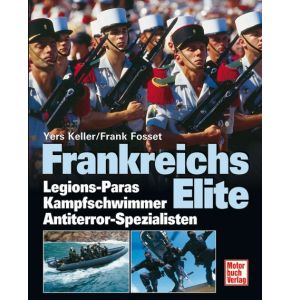 Frankreichs Elite - Legions-Paras und - Kommandos - Gendarmeriesondereinsatzgruppe GIGN - 