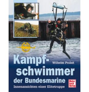 Die Kampfschwimmer - Die Kampfschwimmer der Bundesmarine, Innenansichten einer Elitetruppe - 180 Seiten, 148 Bilder (122 in Farbe) - Nr. 02148