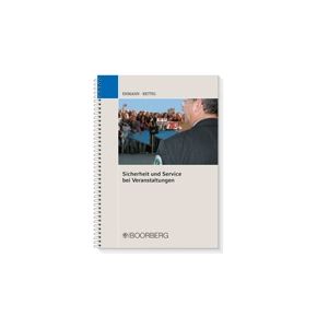Sicherheit und Service bei Veranstaltungen - Autor: Karl Ehmann / Joachim Rettig - 2009 - 200 Seiten - Nr. 4954